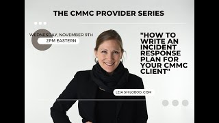 How To Write An Incident Response Plan For Your CMMC Client