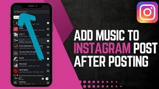How To Add Music To An Instagram Post After Posting - Step-by-Step Tutorial