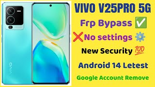 VIVO V25PRO 5G Frp Bypass ✅🔓 Google Account Unlock 👍/Android 14/ NEW SECURITY 🔓✅ Letest Update ✅💯