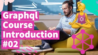 Graphql Course Introduction #02