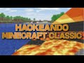 HACKEANDO CLASSIC - Redescubriendo Minecraft #12