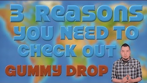 3 Reasons You Should Try Gummy Drop!