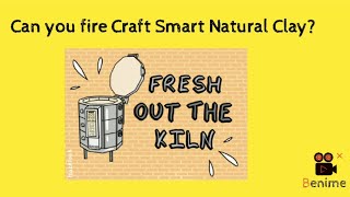 Can you Fire Craft Smart Natural Clay? Can Craft Smart Natural clay be kiln fired? Craft Smart Natural Clay