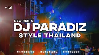 DJ PARADISE FULLBASS • STYLE THAILAND • VIRAL TERBARU 2023