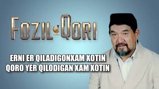 Erni Er Qiladigonxam Xotin Qoro Yer Qiladigonxam Xotin | Fozil Qori