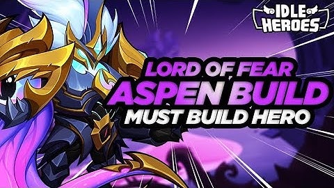 Idle Heroes - Lord of Fear Aspen Build Guide "THE MUST BUILD HERO"