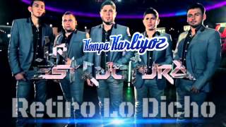 La Estructura - Retiro Lo Dicho (Estreno 2015)