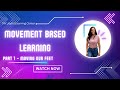 Movement Based Learning: Moving our Feet