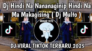 Download Lagu DJ MULTO ELART REMIX || DJ HINDI NA NANANAGINIP HINDI NA MAKAGISING REMIX VIRAL TIKTOK TERBARU 2025 MP3