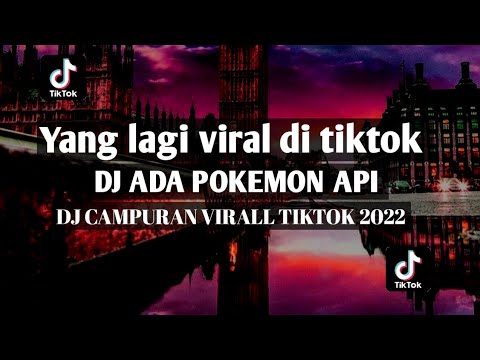 DJ ADA POKEMON API X KUMPULAN DJ VIRAL TIKTOK 2022