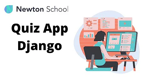 Lets create a fully functional Quiz App in Django