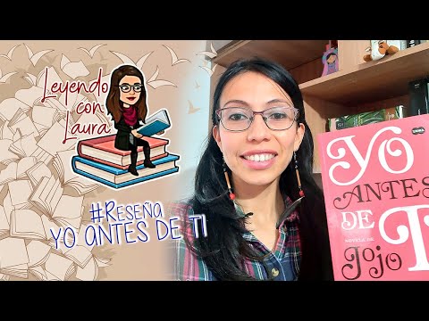 Miniatura de la reseña en video RESEÑA YO ANTES DE TI - Jojo Moyes - Leyendo con Laura