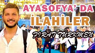 Ayasofya Da İlahi̇ler Fırat Türkmen 