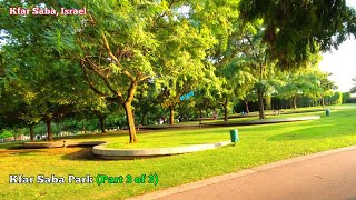 Kfar Saba Park (Part 3 of 3) | Kfar Sava Park (Part 3/3)| NirisEye | Israel Parks| Central Israel