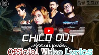 Kisah Awal Perjalanan ' CHILD OUT ' Hingga Sekarang