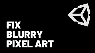 Fix Blurry Pixel Art in Unity screenshot 2
