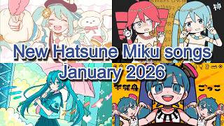 19 new Hatsune Miku songs (January 2026)