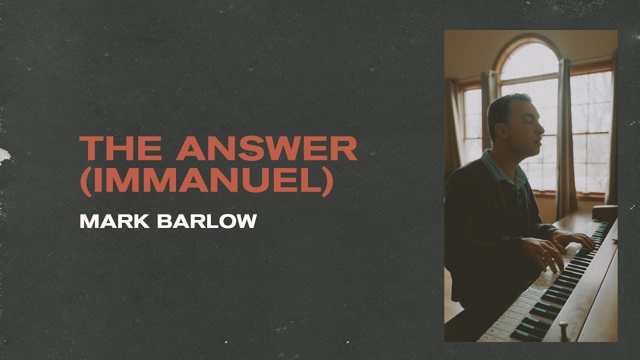 The Answer (Immanuel) Mark Barlow YouTube