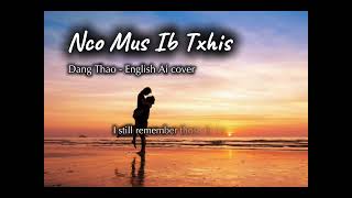 Download Lagu NCO MUS IB TXHIS - Dang Thao AI English COVER MP3 Download Lagu NCO MUS IB TXHIS - Dang Thao AI English COVER MP3