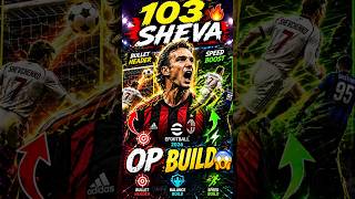 103 Shevchenko OP Build 😱 Bullet Header + Speed + Balance 🔥 eFootball #efootball