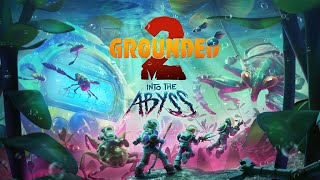 Grounded 2  | INTO THE ABYSS 🐙  LIVE STREAM GAMEPLAY