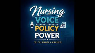 Episode 2 What Is Nursing Political Efficacy Why Having a Voice Isn t Enough