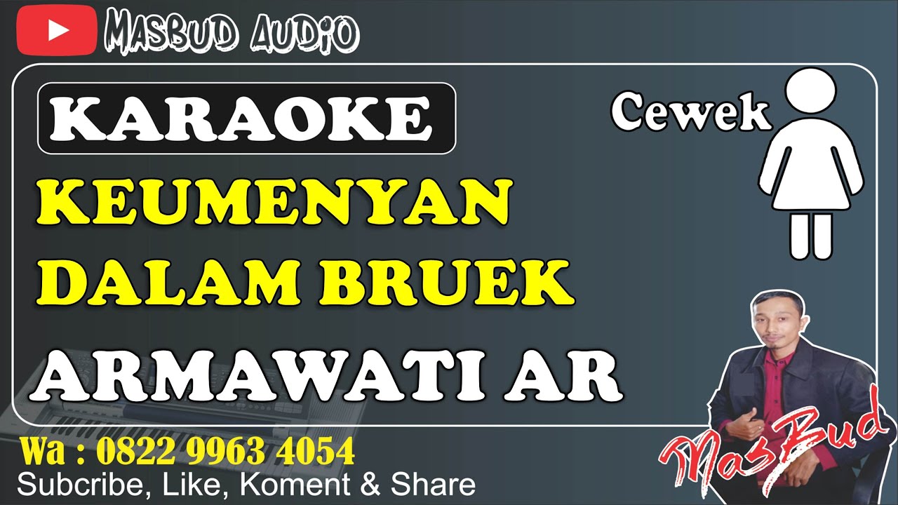 KEUMENYAN DALAM BRUEK - ARMAWATI AR [KARAOKE] NADA CEWEK || ORIGINAL MUSIK HD || KN7000