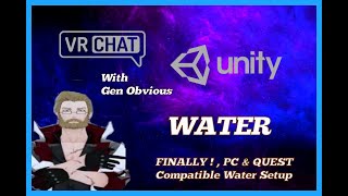 (VRChat) Unity Tutorial - WATER - "Finally a PC/Quest Compatible Water Setup!"