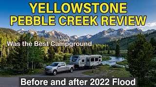 Yellowstone Pebble Creek Campground Overview including Lamar Valley and Cooke City Highlights