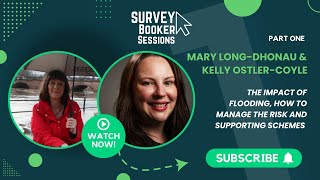 Ep 42 - The Impact of Flooding, How to Manage the Risk and Supporting Schemes with Mary and Kelly