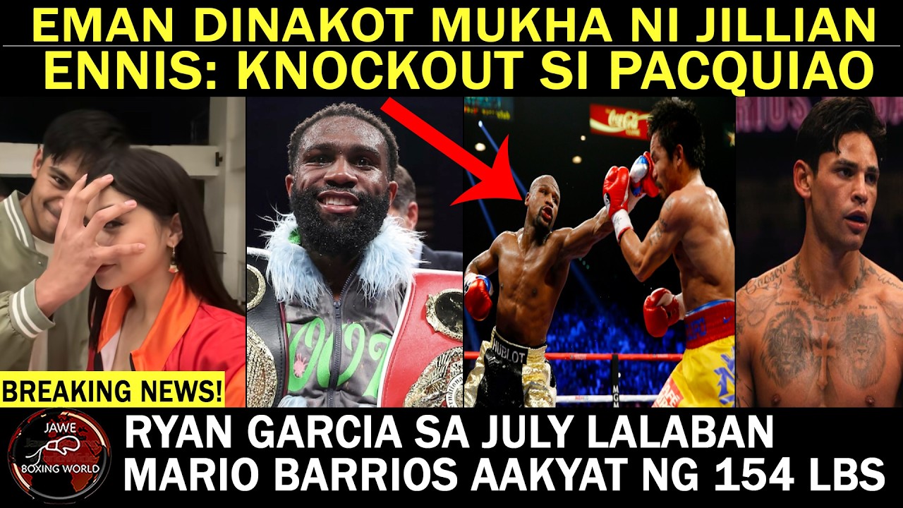 Eman Dinakot Mukha Ni Jillian | Ennis: Posible KNOCKOUT si Pacquiao Kay Floyd | Ryan JULY lalaban