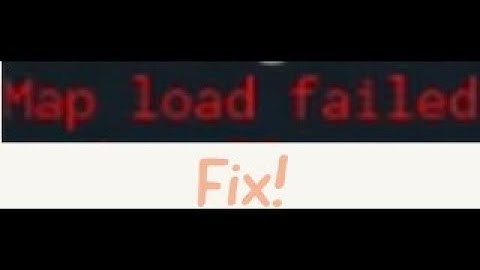 How To Fix "Cannot Load Map" Problem! | Fe2CM