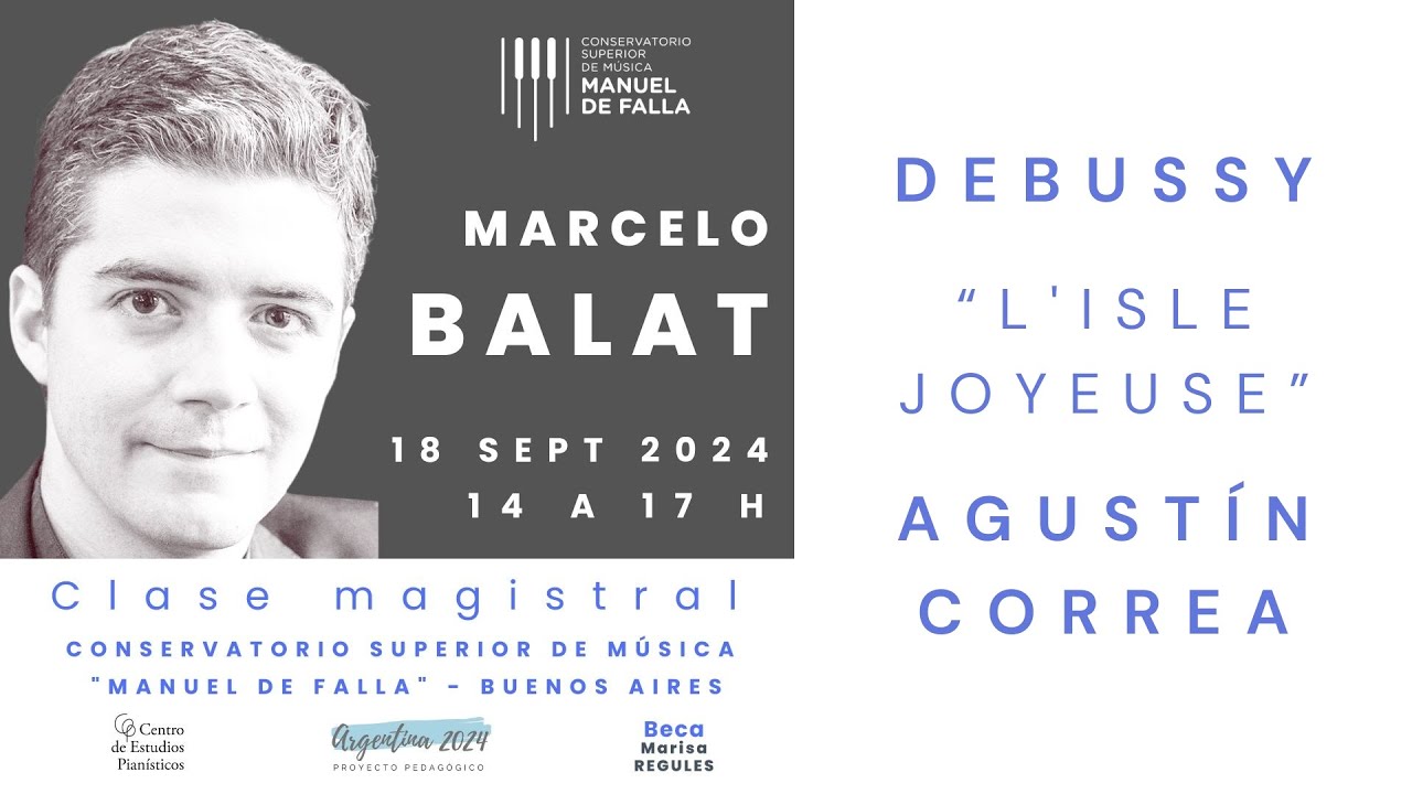 Marcelo Balat / Clase magistral Debussy / L' Isle joyeuse / Buenos Aires 2024