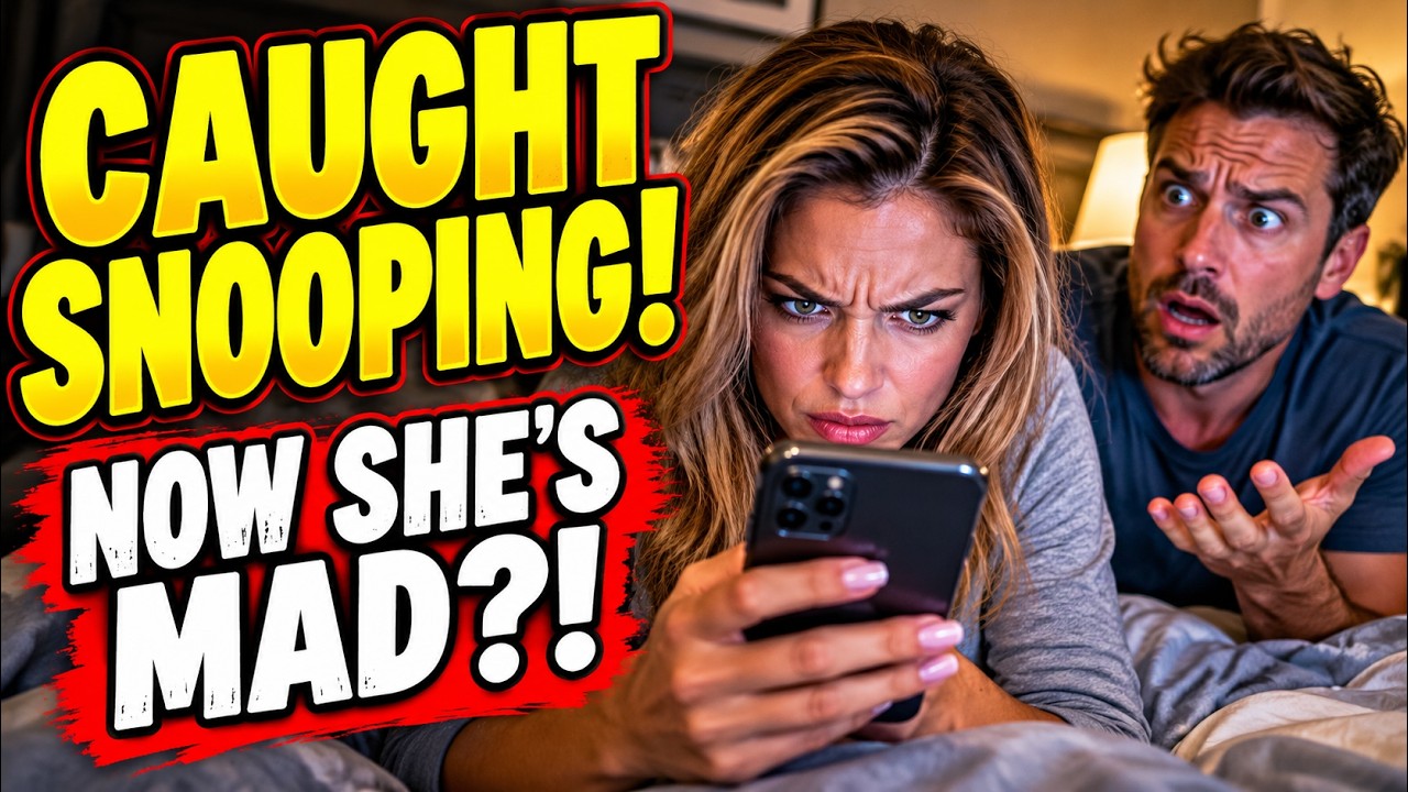 He Caught His Wife Snooping Through His Phone…Now SHE'S Mad?!