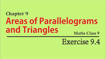NCERT Solutions for Class 9 Maths Chapter 9 Exercise 9.4