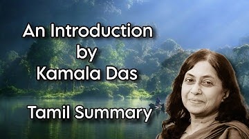 An Introduction | Kamala Das | Tamil Summary | Indian Writing in English | MA English | MSU