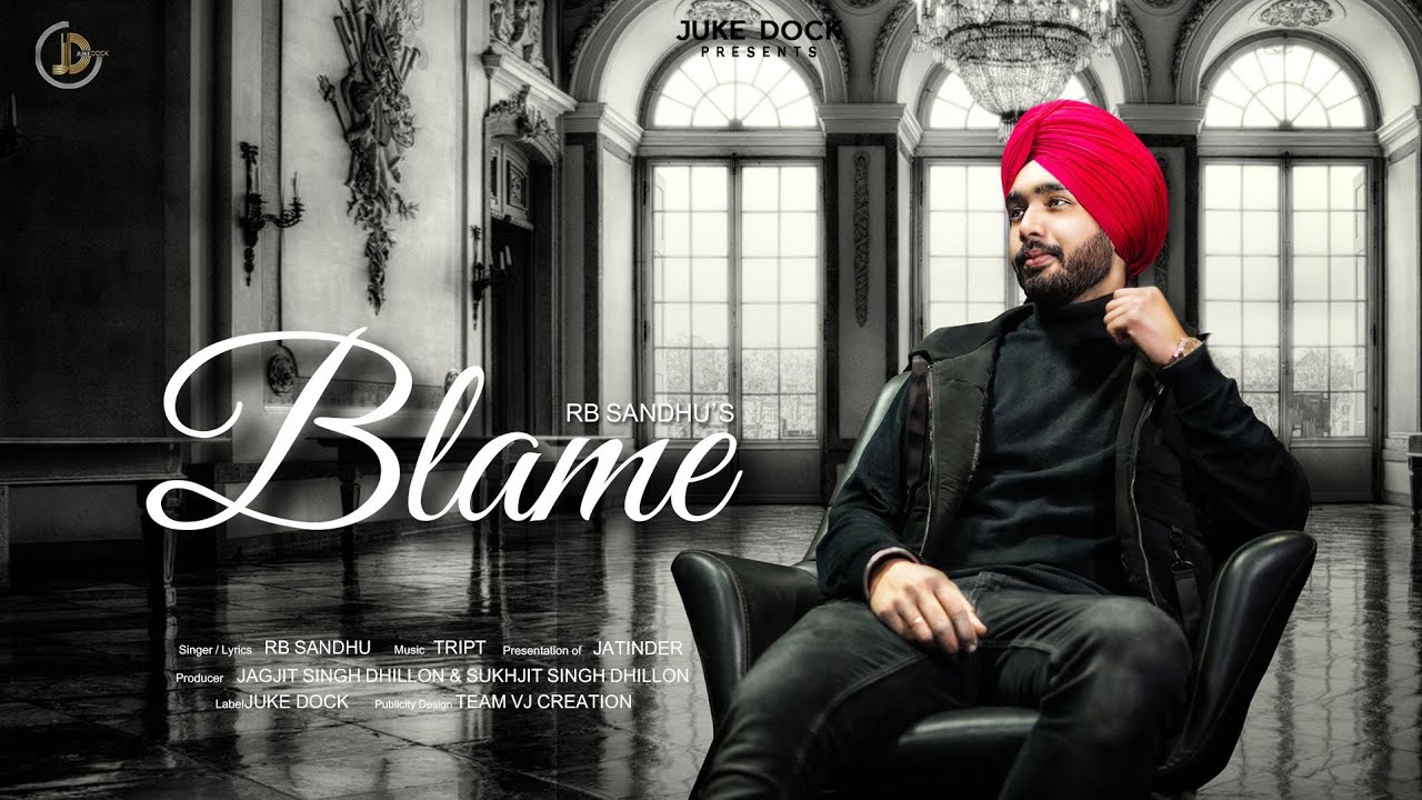 Blame : RB Sandhu (Full Song) New Punjabi Songs 2020 | Latest Punjabi Songs | Juke Dock