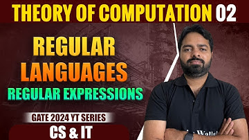 Theory of Computation 02 | Regular Languages : Regular Expressions | CS & IT | Gate 2024 Series YT