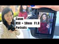 Behind the scenes: Canon R50   50mm F1.8 Lens in Natural Light Portraits