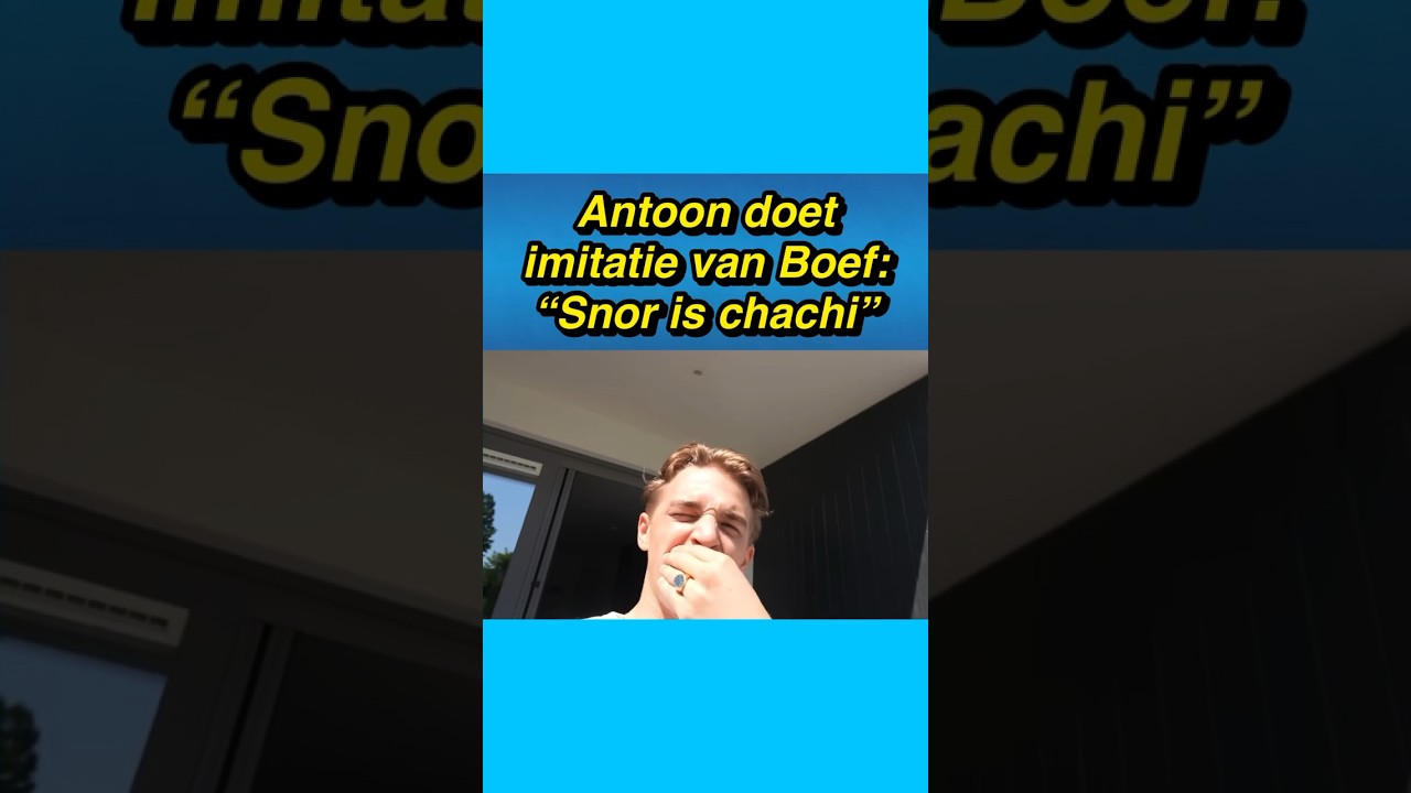 😂😂 Antoon doet imitatie van Boef: “Snor is chachi” 
