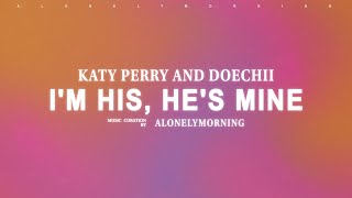 Katy Perry and Doechii - IM HIS, HES MINE (Lyrics)