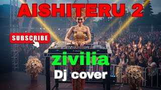 Download Lagu Aishiteru2,zivilia (dj cover) MP3
