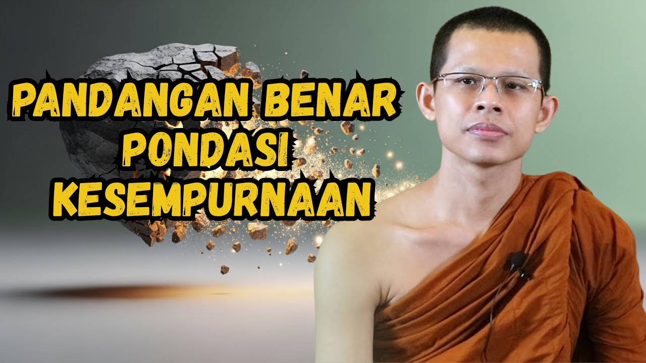 Milikilah Pandangan ini Maka anda pasti mampu merealisasikan Dhamma yang penuh kebahagiaan #Bhante 