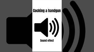 Cocking a handgun (sound effect)