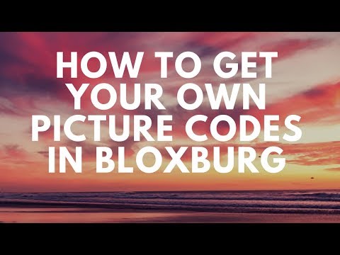 Wie Sie Ihr eigenes Bild Codes in Willkommen bei Bloxburg bekommen