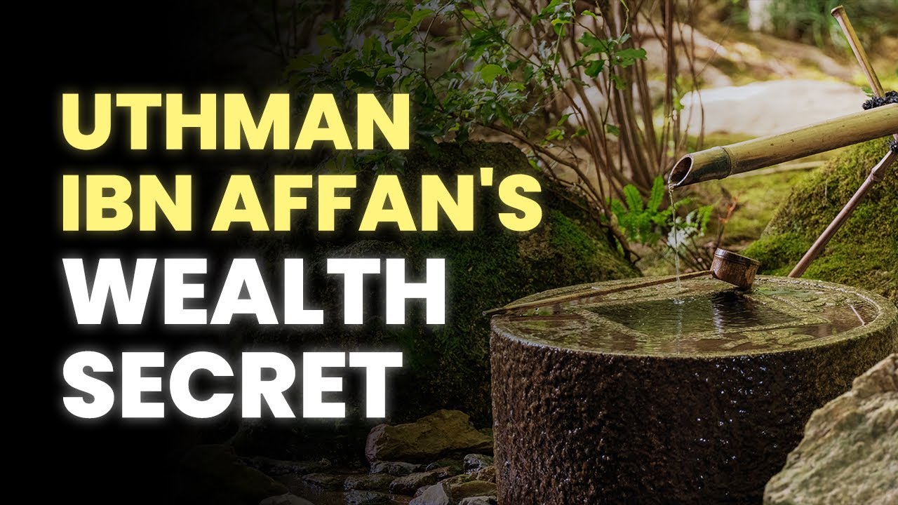 Business Lessons Every Muslims Should Copy From Uthman Ibn Affan (RA)