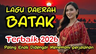 Download Lagu FULL 2 JAM NONSTOP | LAGU BATAK TERPOPULER 2026 - Paling Enak Didengar Temani Perjalanan 🚗💨 MP3