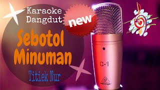 Karaoke Sebotol Minuman - Titiek Nur