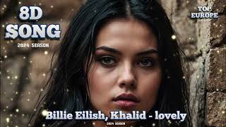 Billie Eilish, Khalid - lovely🎧🎧🎧🎧8D MUSIC headphones#8dmusic #8daudio #8d #khalid #billieeilish