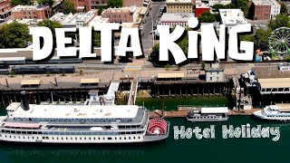 RIVERBOAT HOTEL - THE DELTA KING - OLD TOWN SACRAMENTO - #HOTELHOLIDAY